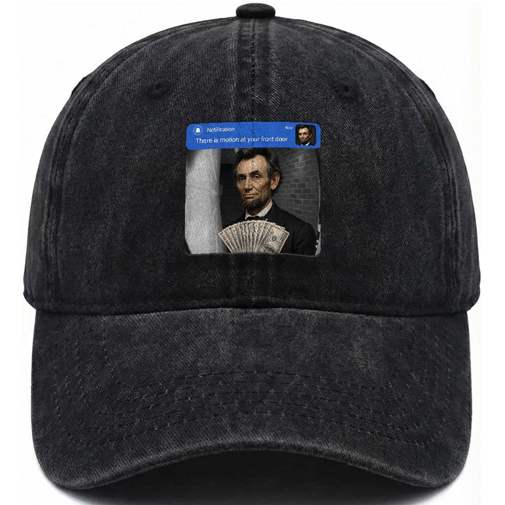 There is Motion At Your Front Door Abraham Lincoln Meme Washed Cotton Baseball Cap TS11 Print Your Wear