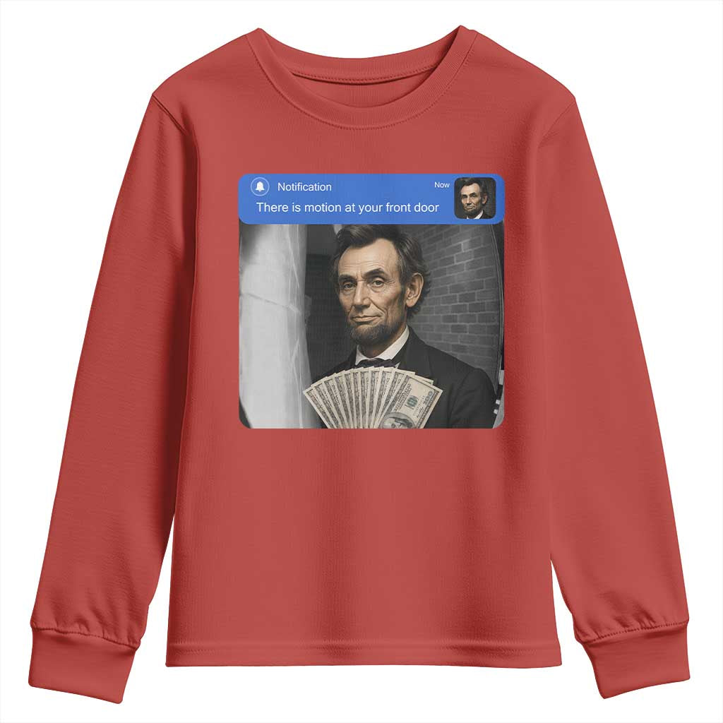 There is Motion At Your Front Door Abraham Lincoln Meme Youth Sweatshirt TS11 Red Print Your Wear