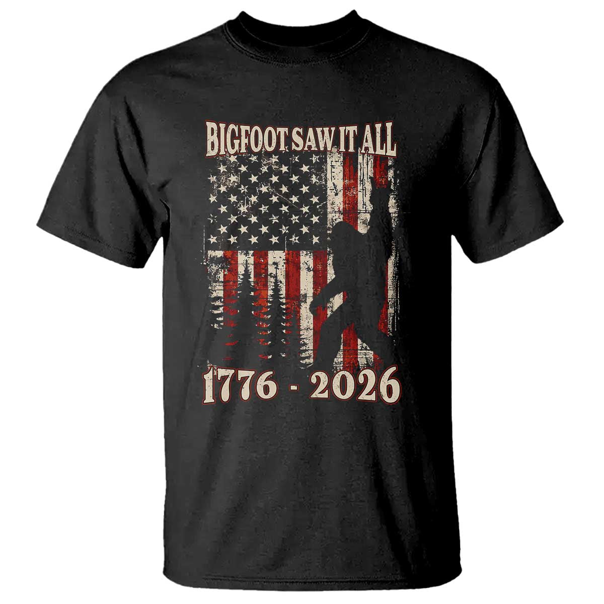 Bigfoot 250th Anniversary USA T Shirt Bigfoot Saw It All 1776 2026 4th of July TS11 Black Print Your Wear