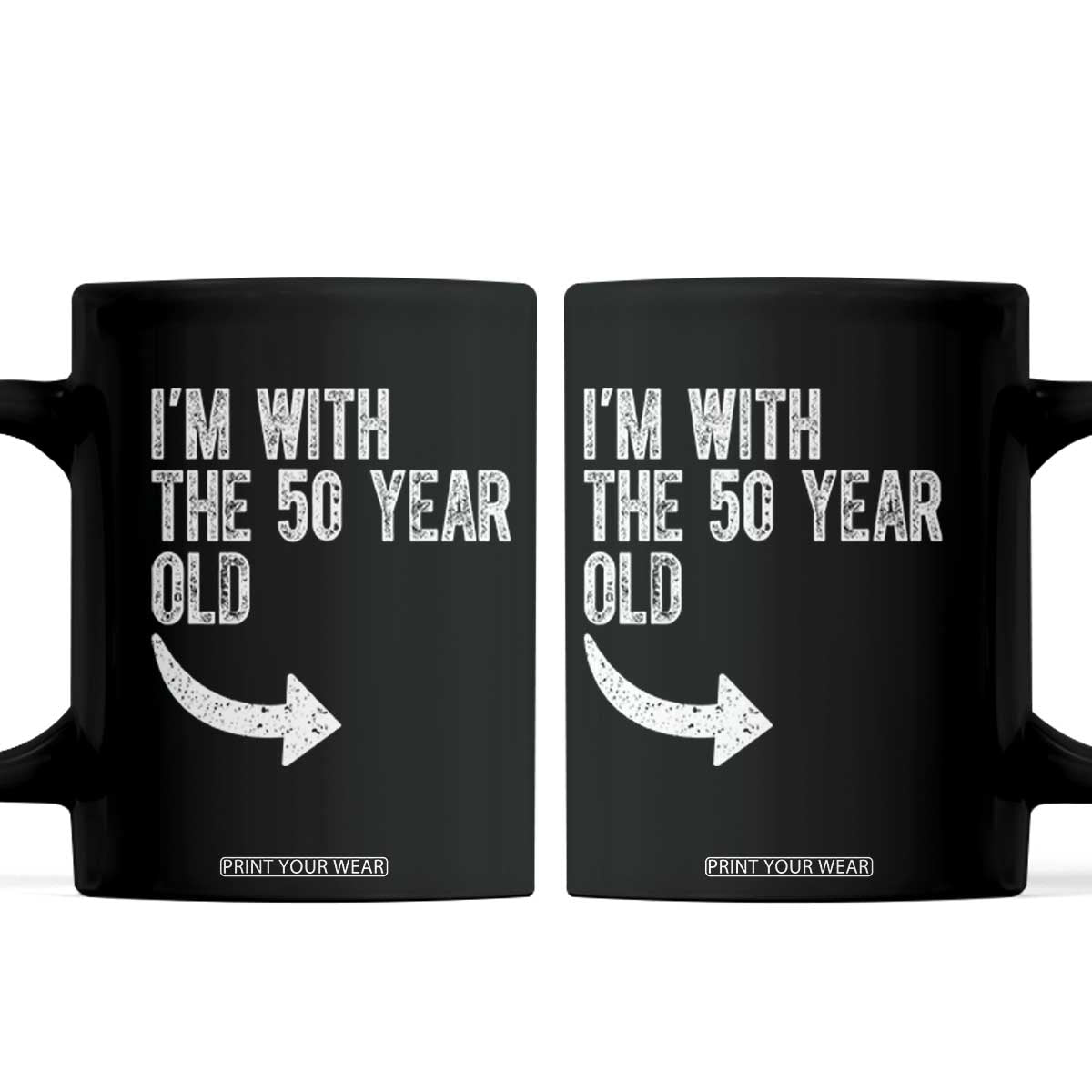 I'm With The 50 Year Old Matching Coffee Mug Turning 50 Funny 50th Birthday TS11 Black Print Your Wear