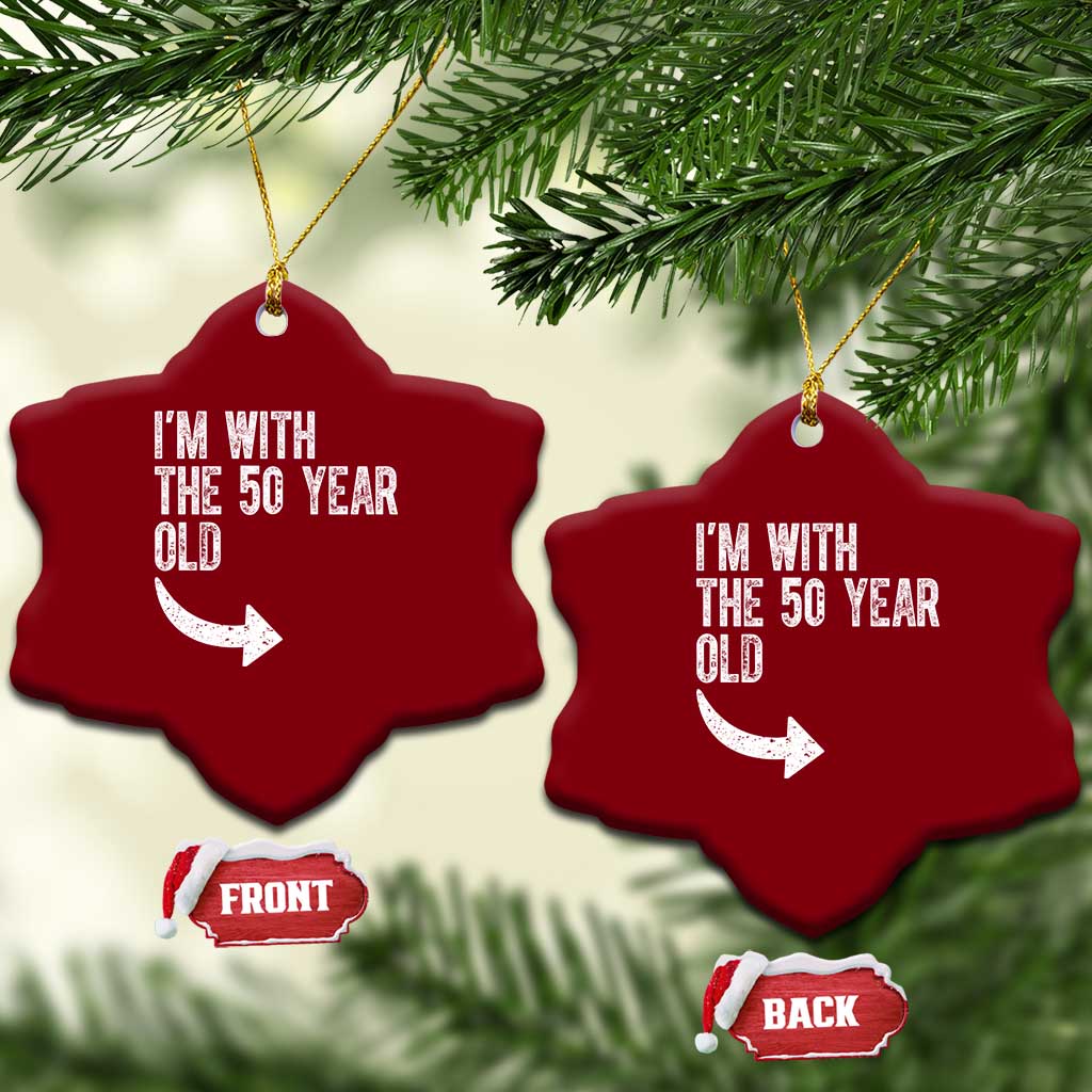 I'm With The 50 Year Old Matching Ceramic Ornament Turning 50 Funny 50th Birthday TS11 Print Your Wear