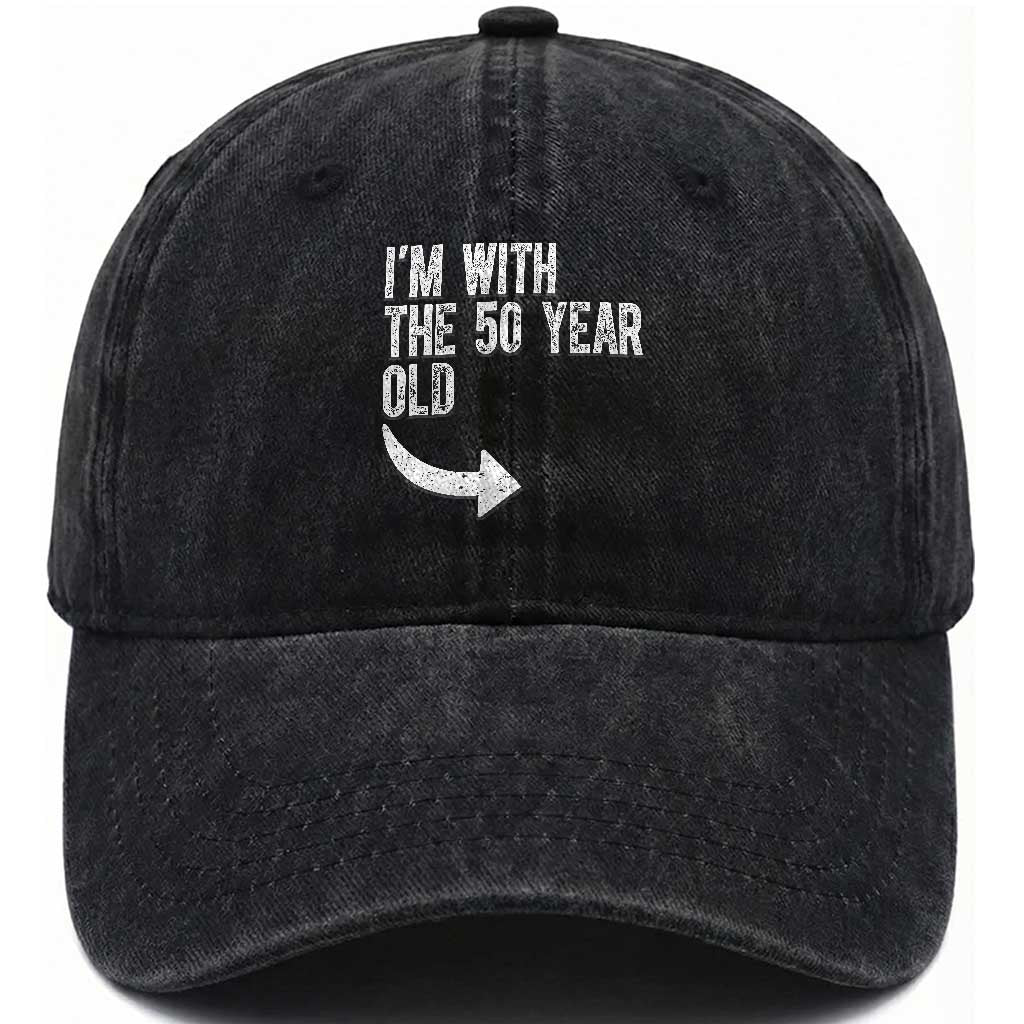 I'm With The 50 Year Old Matching Washed Cotton Baseball Cap Turning 50 Funny 50th Birthday TS11 Print Your Wear