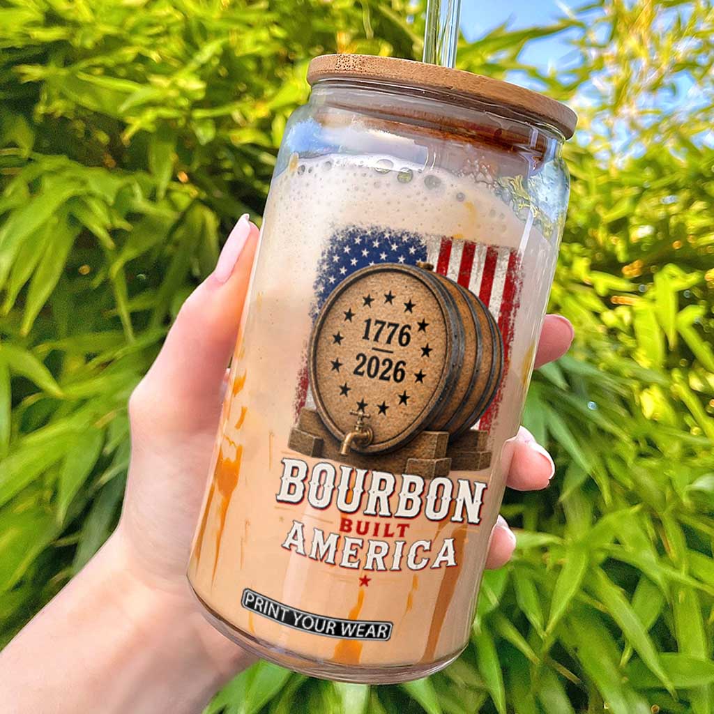 Bourbon Built America 250 Years Glass Can Patriotic Whiskey 250th Anniversary USA TS11 Black Print Your Wear