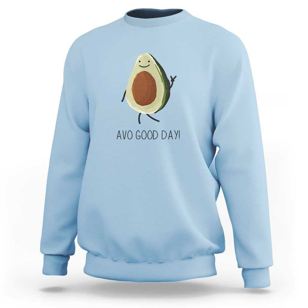 Avocado Sweatshirt Avo Good Day Cute Fruit TS11 Light Blue Print Your Wear