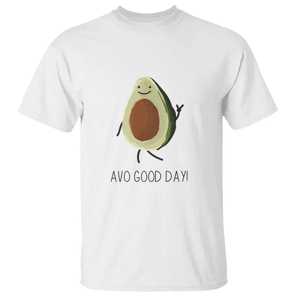 Avocado T Shirt Avo Good Day Cute Fruit TS11 White Print Your Wear