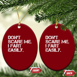 Funny Dont Scare Me I Fart Easily Ceramic Ornament Humor Hilarious TS11 Print Your Wear