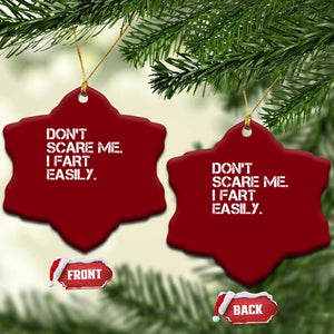 Funny Dont Scare Me I Fart Easily Ceramic Ornament Humor Hilarious TS11 Print Your Wear