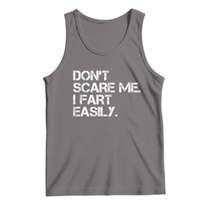 Funny Dont Scare Me I Fart Easily Tank Top Humor Hilarious TS11 Deep Heather Print Your Wear