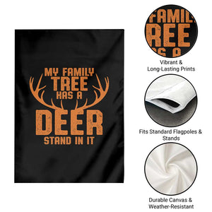 Funny My Family Tree Has A Deer Stand In It Garden Flag Deer Hunting TS11 Print Your Wear