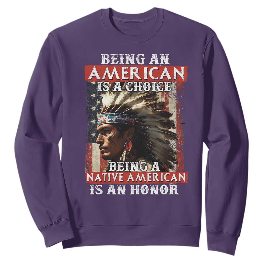 Being An American Is A Choice Being A Native American Is An Honor Sweatshirt USA Flag TS11 Purple Print Your Wear
