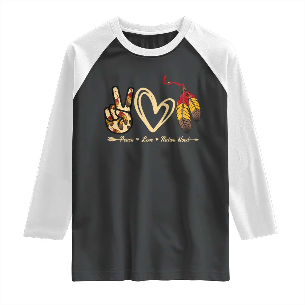 Peace Love Native Blood Raglan Shirt Native American Feathers TS11 Black White Print Your Wear