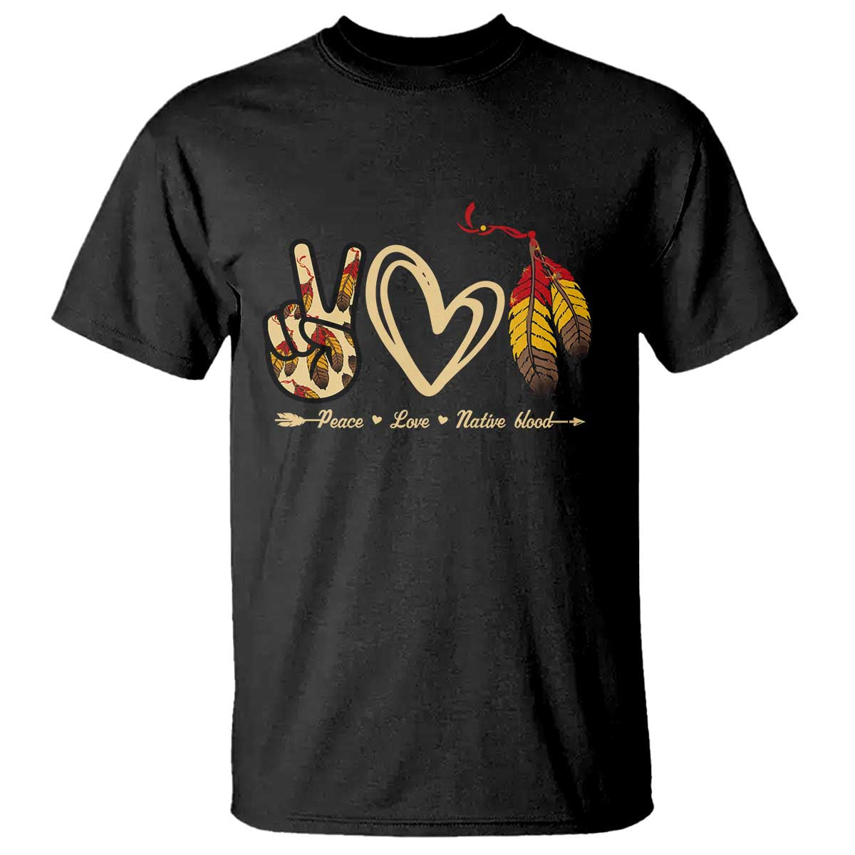 Peace Love Native Blood T Shirt Native American Feathers TS11 Black Print Your Wear