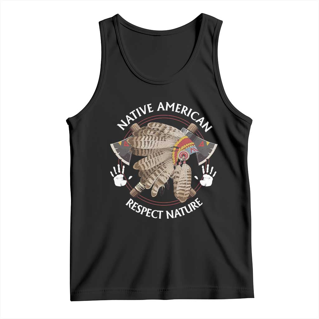 Native American Respect Nature Tank Top Indigenous Indian War Bonnet Tomahawks TS11 Black Print Your Wear