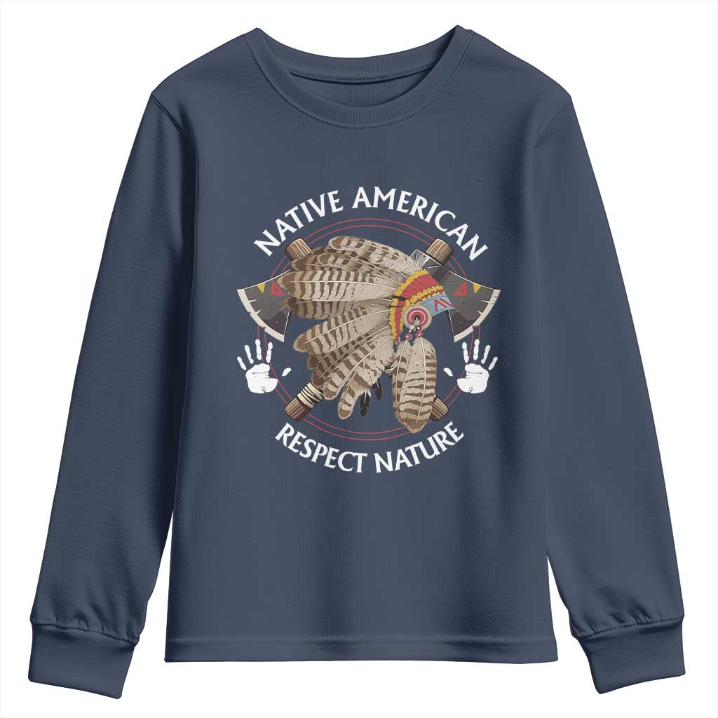 Native American Respect Nature Youth Sweatshirt Indigenous Indian War Bonnet Tomahawks TS11 Navy Print Your Wear