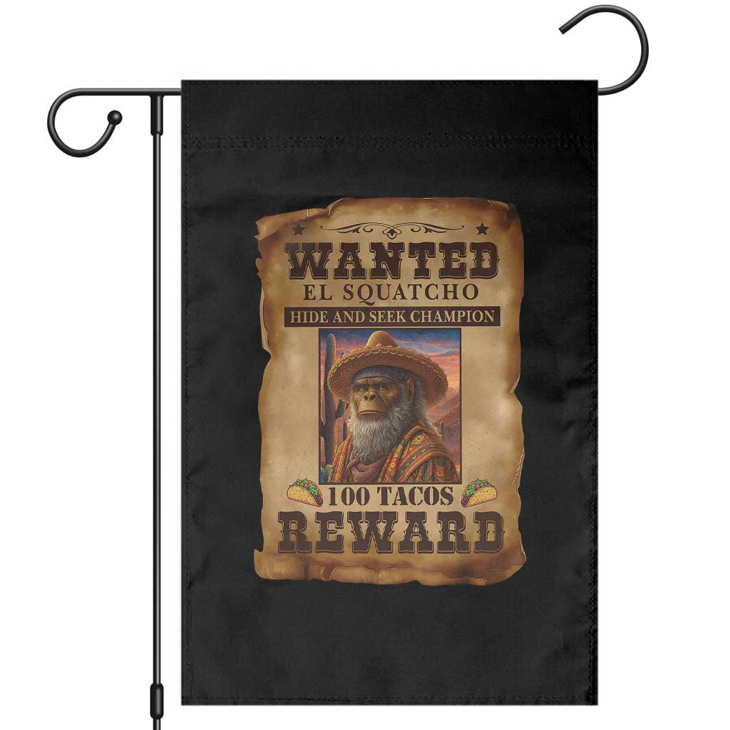 Funny Wanted El Squatcho Garden Flag Hide And Seek Champion Western Poncho Mexican Bigfoot TS11 Black Print Your Wear