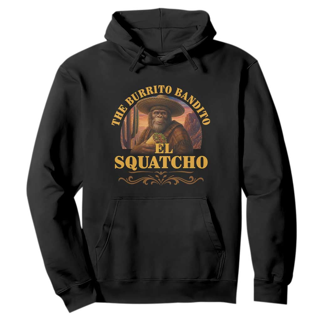 Funny The Burrito Bandito El Squatcho Hoodie Western Poncho Mexican Bigfoot TS11 Black Print Your Wear