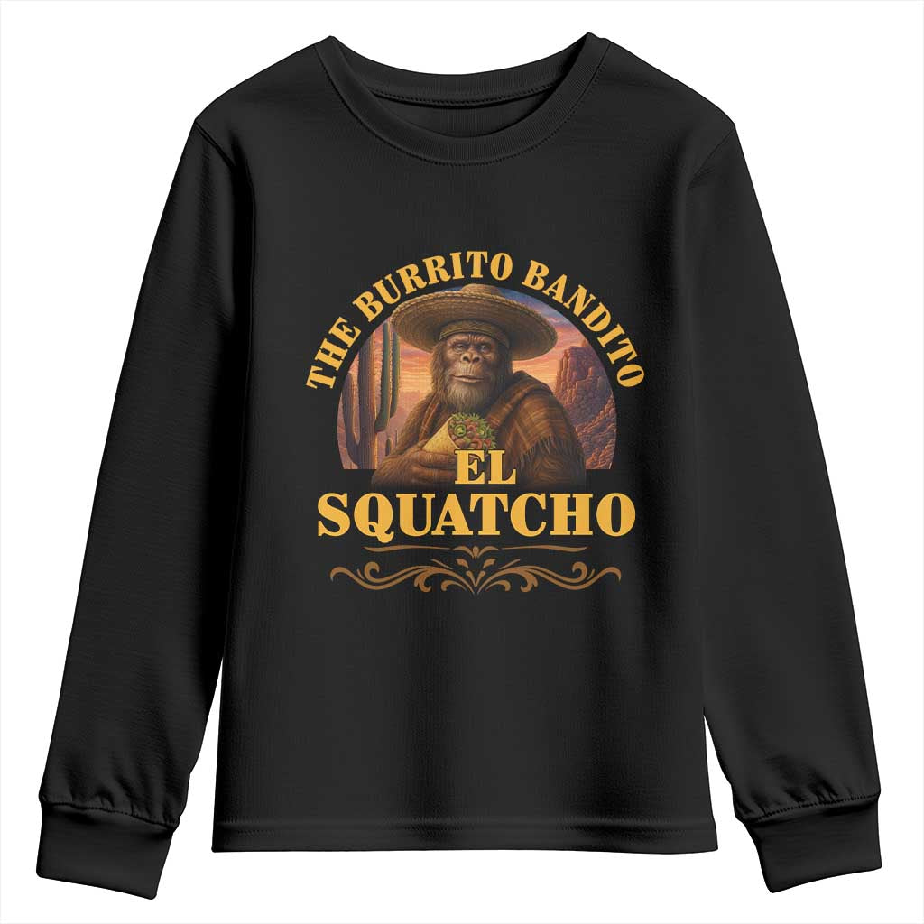Funny The Burrito Bandito El Squatcho Youth Sweatshirt Western Poncho Mexican Bigfoot TS11 Black Print Your Wear