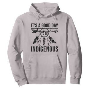 Native American Its A Good Day To Be Indigenous Hoodie Dreamcatcher Feathers TS11 Ice Gray Print Your Wear