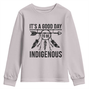 Native American Its A Good Day To Be Indigenous Youth Sweatshirt Dreamcatcher Feathers TS11 Ice Gray Print Your Wear
