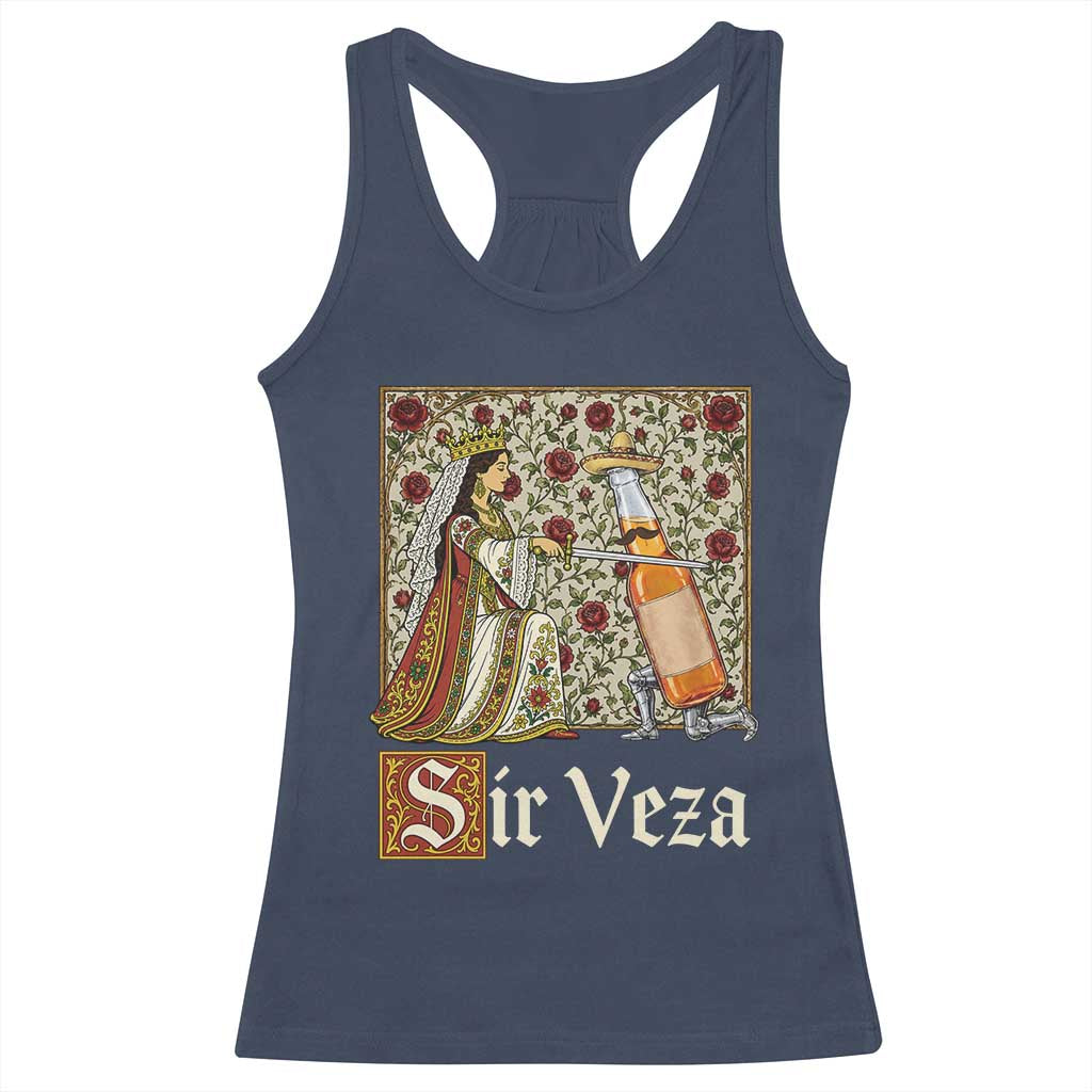 Sir Veza Beer Medieval Knight Pun Sombrero Cinco De Mayo Racerback Tank Top TS11 Navy Print Your Wear