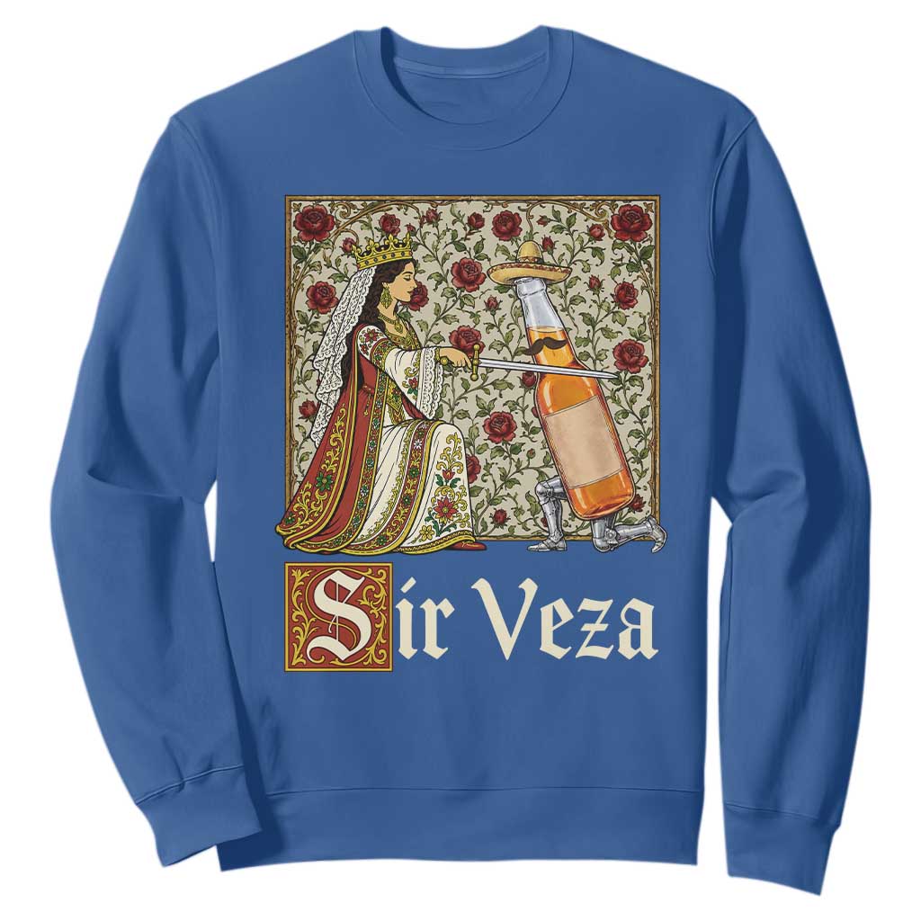 Sir Veza Beer Medieval Knight Pun Sombrero Cinco De Mayo Sweatshirt TS11 Royal Blue Print Your Wear