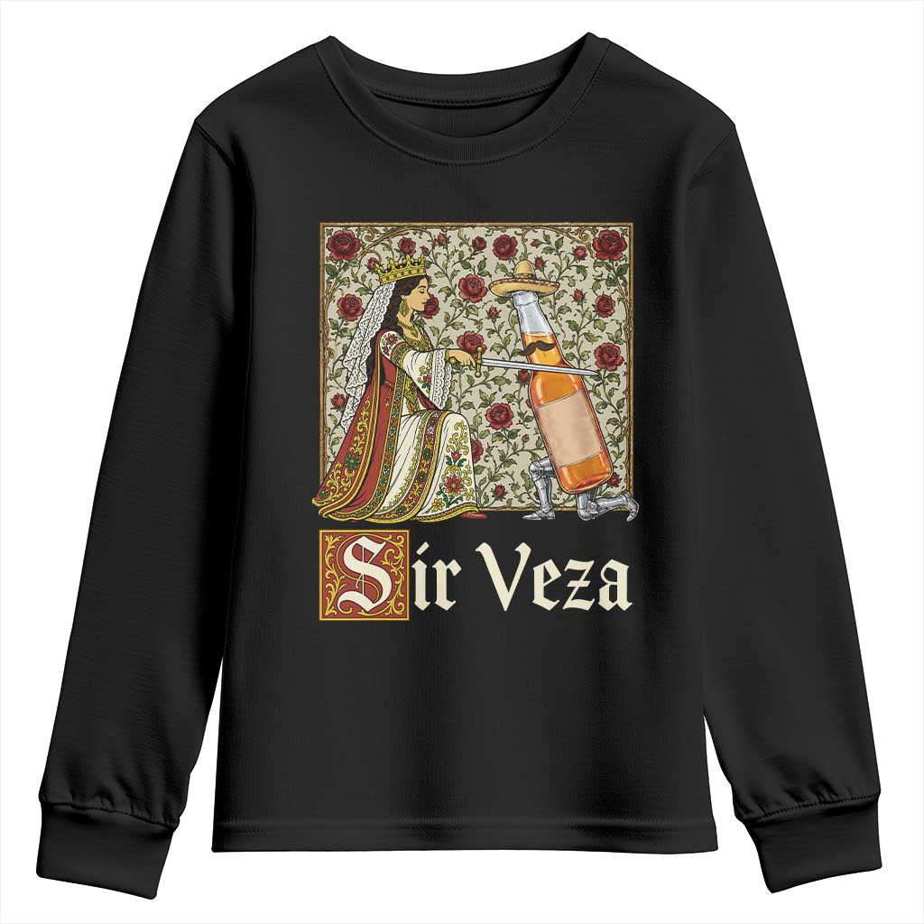 Sir Veza Beer Medieval Knight Pun Sombrero Cinco De Mayo Youth Sweatshirt TS11 Black Print Your Wear