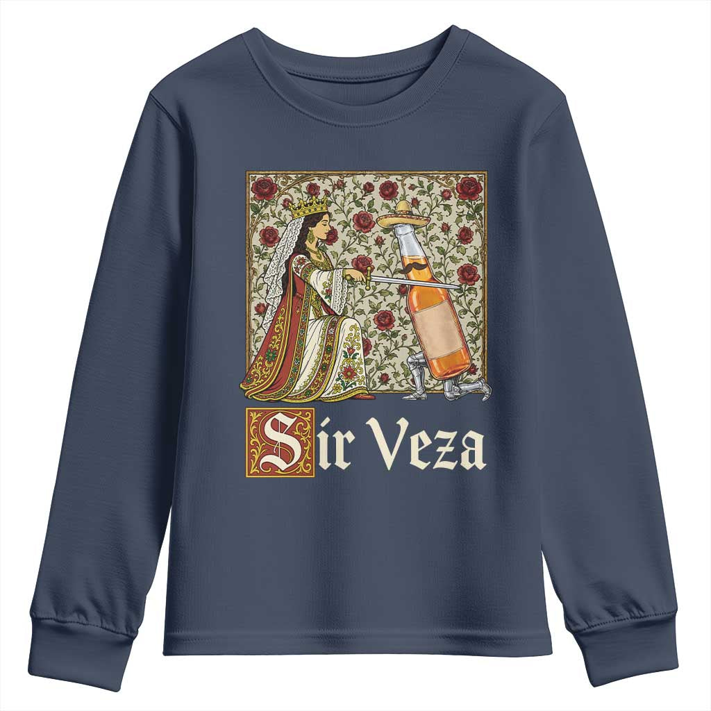 Sir Veza Beer Medieval Knight Pun Sombrero Cinco De Mayo Youth Sweatshirt TS11 Navy Print Your Wear