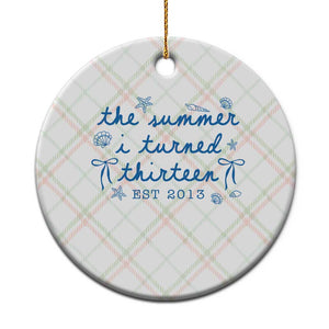 The Summer I Turned Thirteen Funny 13th Birthday Est 2013 Ceramic Ornament Summer Coastal Birthday Seashell Bow TS11 1pc Christmas Plaid Print Your Wear