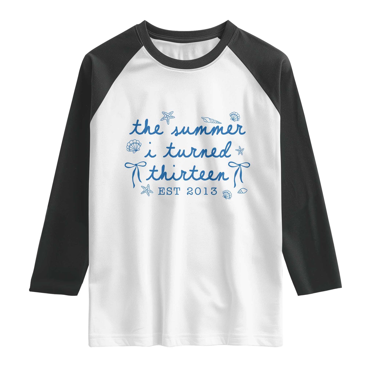 The Summer I Turned Thirteen Funny 13th Birthday Est 2013 Raglan Shirt Summer Coastal Birthday Seashell Bow TS11 White Black Print Your Wear