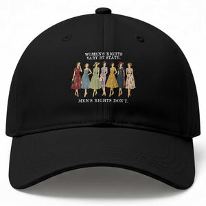 Women's Rights Vary By State Men's Rights Don't Feminist Baseball Cap TS11 Print Your Wear