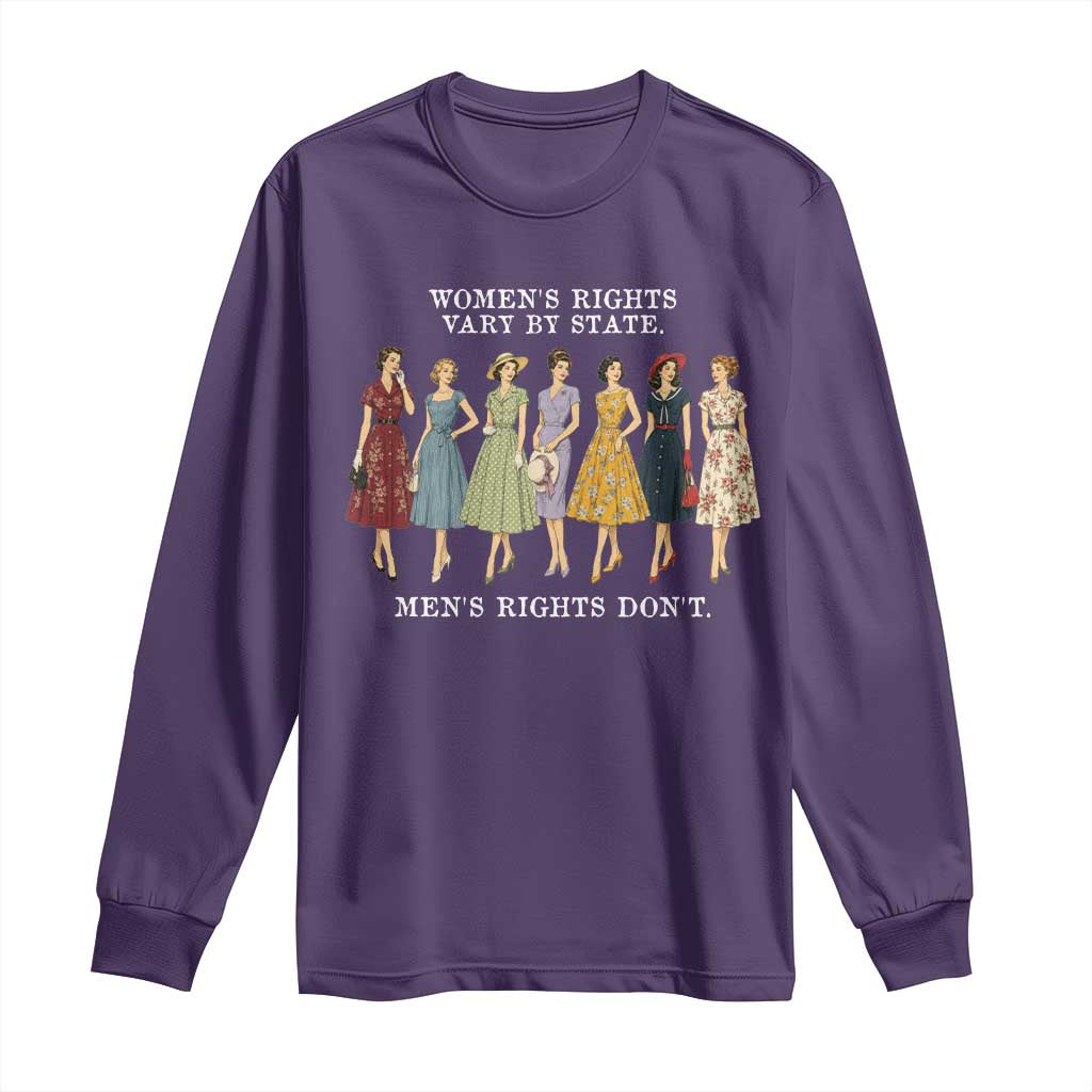 Womens Rights Vary By State Mens Rights Dont Feminist Long Sleeve Shirt TS11 Purple Print Your Wear