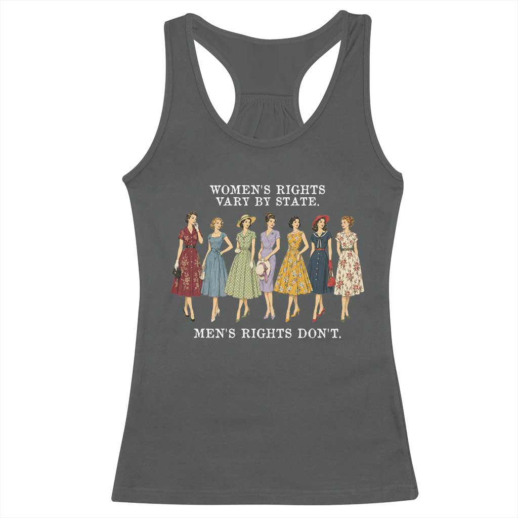 Women's Rights Vary By State Men's Rights Don't Feminist Racerback Tank Top TS11 Dark Heather Print Your Wear
