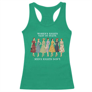Women's Rights Vary By State Men's Rights Don't Feminist Racerback Tank Top TS11 Irish Green Print Your Wear