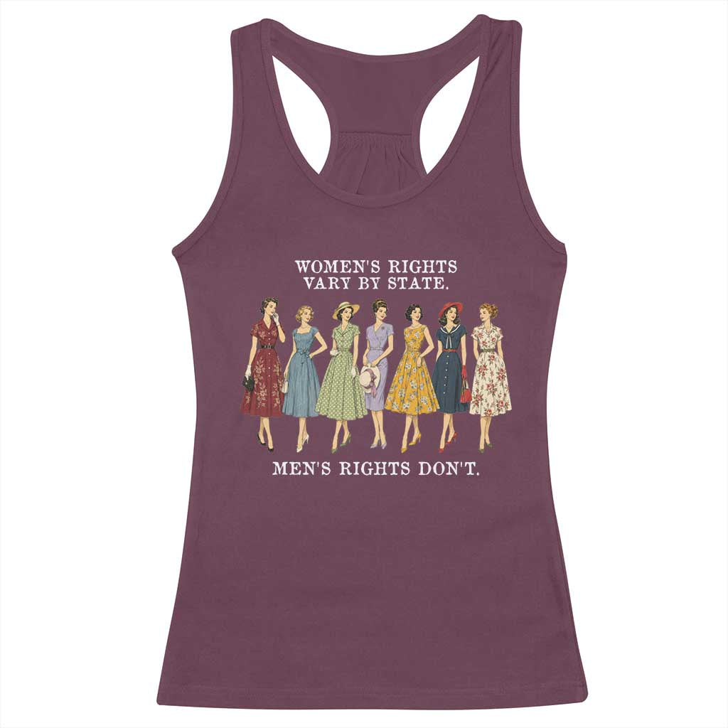 Women's Rights Vary By State Men's Rights Don't Feminist Racerback Tank Top TS11 Maroon Print Your Wear