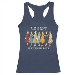 Women's Rights Vary By State Men's Rights Don't Feminist Racerback Tank Top TS11 Navy Print Your Wear