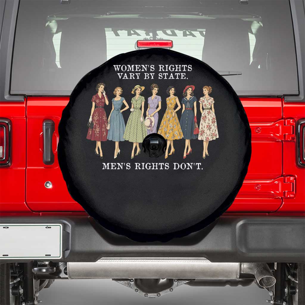 Women's Rights Vary By State Men's Rights Don't Feminist Spare Tire Cover TS11 Black Print Your Wear