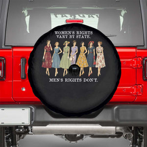 Women's Rights Vary By State Men's Rights Don't Feminist Spare Tire Cover TS11 Black Print Your Wear