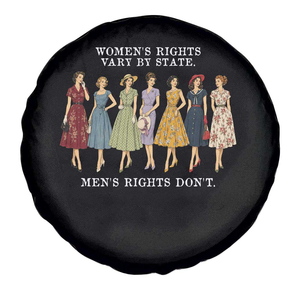 Women's Rights Vary By State Men's Rights Don't Feminist Spare Tire Cover TS11 Print Your Wear