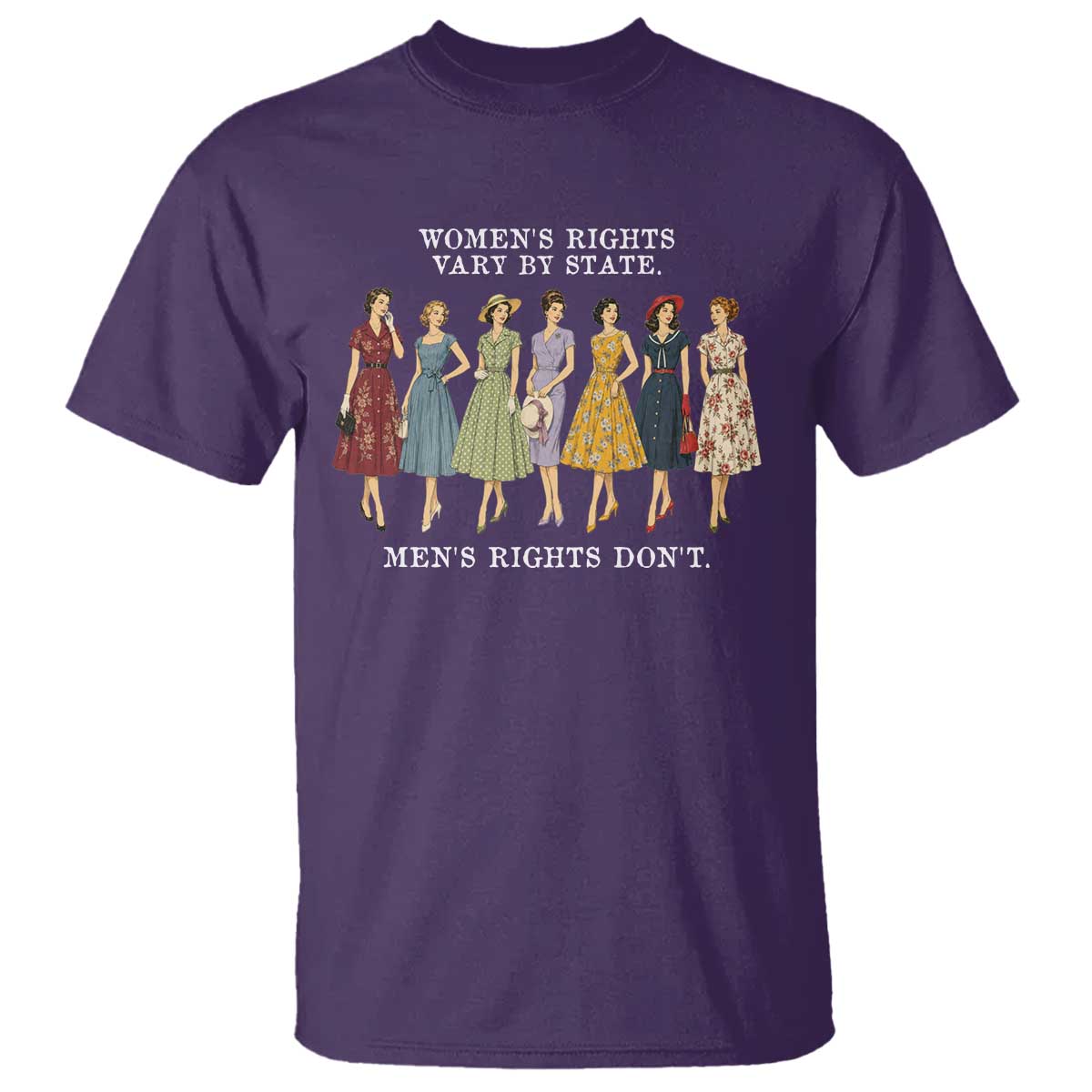 Womens Rights Vary By State Mens Rights Dont Feminist T Shirt TS11 Purple Print Your Wear