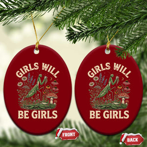 Girls Will Be Will Girls Praying Mantis Feminist Entomologist Ceramic Ornament TS11 Print Your Wear