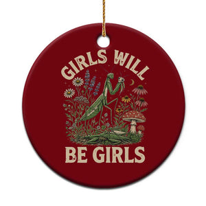 Girls Will Be Will Girls Praying Mantis Feminist Entomologist Ceramic Ornament TS11 1pc Red Print Your Wear