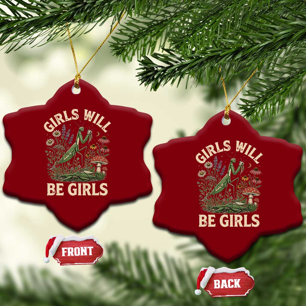 Girls Will Be Will Girls Praying Mantis Feminist Entomologist Ceramic Ornament TS11 Print Your Wear