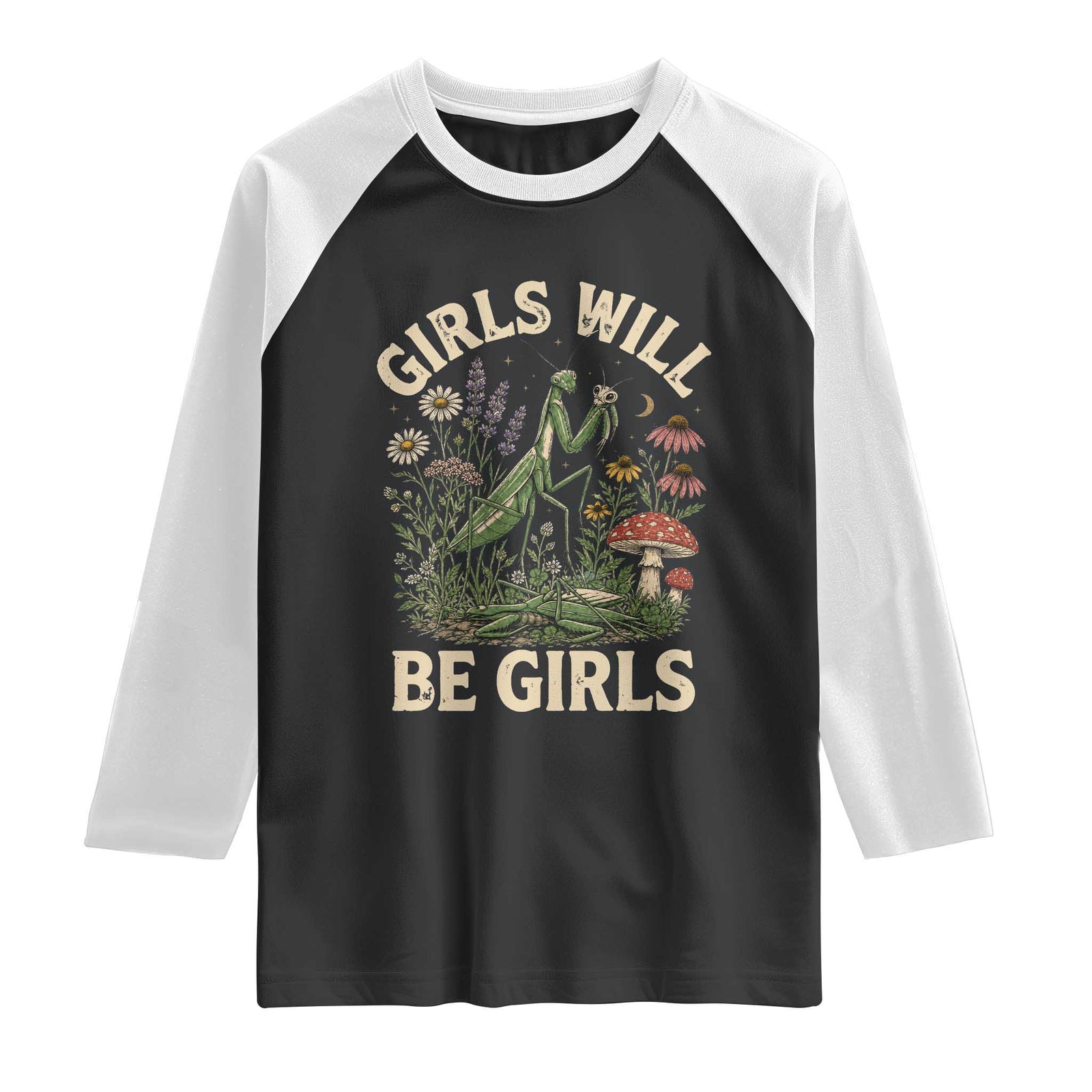 Girls Will Be Will Girls Praying Mantis Feminist Entomologist Raglan Shirt TS11 Black White Print Your Wear