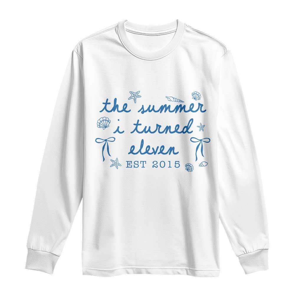 The Summer I Turned Eleven Funny 11th Birthday Est 2015 Long Sleeve Shirt Summer Coastal Birthday Seashell Bow TS11 White Print Your Wear