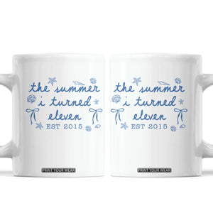 The Summer I Turned Eleven Funny 11th Birthday Est 2015 Coffee Mug Summer Coastal Birthday Seashell Bow TS11 White Print Your Wear