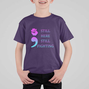 Suicide Prevention Awareness T Shirt For Kid Still Here Still Fighting Semicolon Hand Fist TS11 Purple Print Your Wear