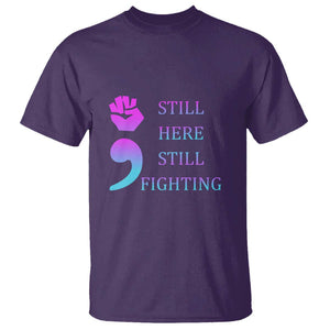 Suicide Prevention Awareness T Shirt Still Here Still Fighting Semicolon Hand Fist TS11 Purple Print Your Wear