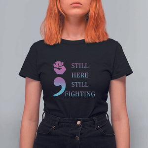 Suicide Prevention Awareness T Shirt For Women Still Here Still Fighting Semicolon Hand Fist TS11 Black Print Your Wear