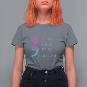 Suicide Prevention Awareness T Shirt For Women Still Here Still Fighting Semicolon Hand Fist TS11 Charcoal Print Your Wear