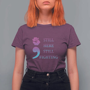 Suicide Prevention Awareness T Shirt For Women Still Here Still Fighting Semicolon Hand Fist TS11 Maroon Print Your Wear